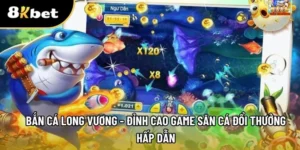 Bắn cá long vương