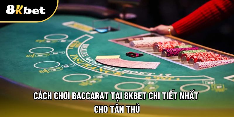Cách chơi baccarat