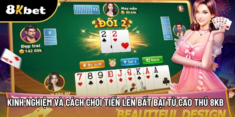 Bí kíp chơi tiến lên chuẩn chỉnh