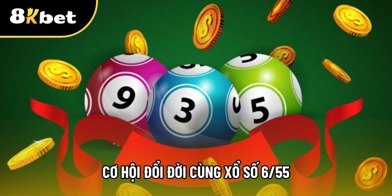 Xổ số 6/55 mang đến cơ hội đổi vận