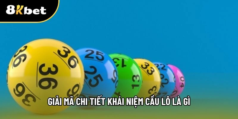 Cầu lô là gì cho người mới
