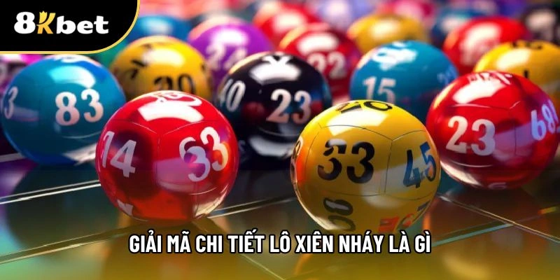 Giải thích lô xiên nháy dễ hiểu