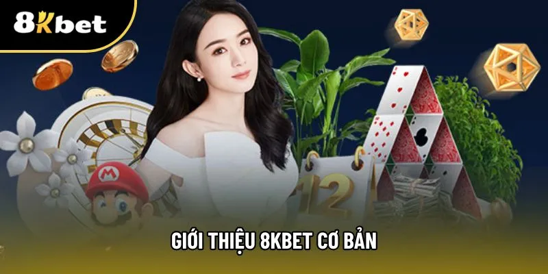 Thông tin cơ bản qua phần giới thiệu 8KBET