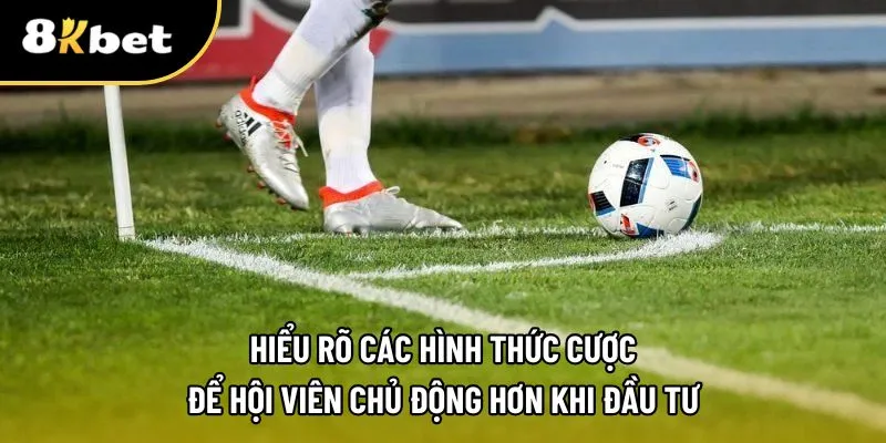 Các hình thức cược và quy định khi cược kèo phạt góc