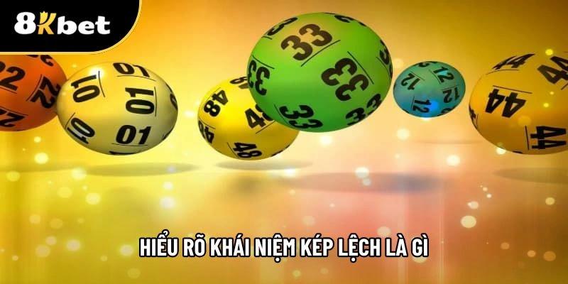 Giải đáp về kép lệch