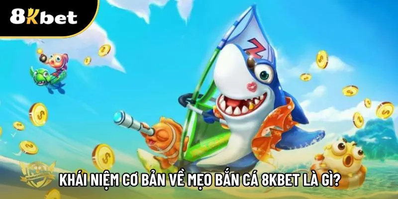 Những gì bạn có thể học từ mẹo bắn cá 8kbet