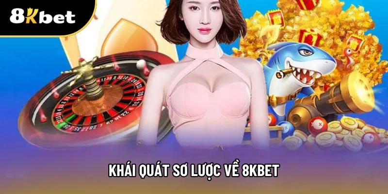 Thông tin tóm tắt về nhà cái 8KBET