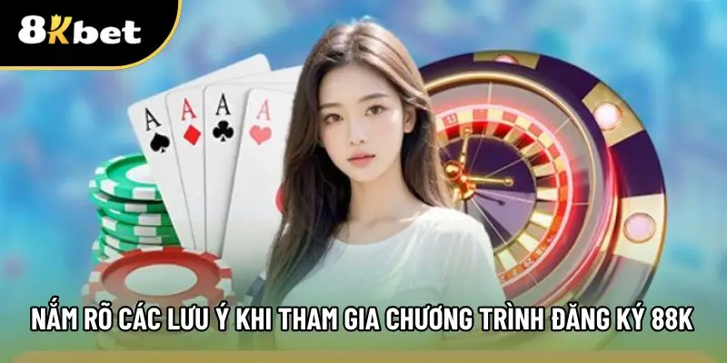Một số lưu ý khi tham gia chương trình tại nhà cái