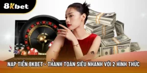 Nạp tiền 8kbet