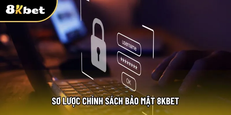 Tóm tắt chính sách bảo mật 8KBET