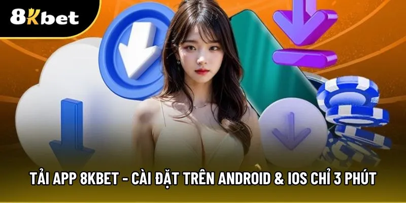 Tải app 8kbet